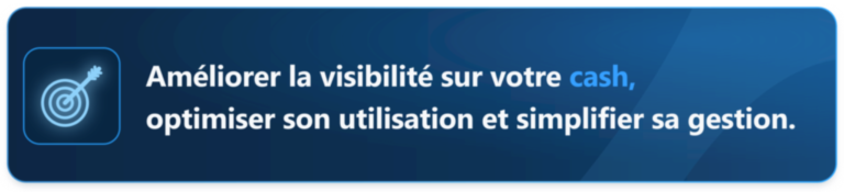 Optimisation du cash, du working capital et de la visibilité de trésorerie