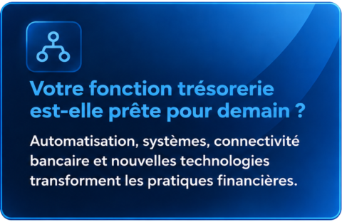 Transformation et modernisation de la fonction trésorerie